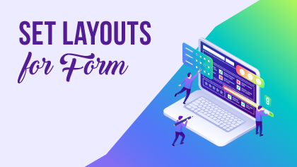 How-Many-Types-of-Different-Layouts-Can-be-Set-for-Form
